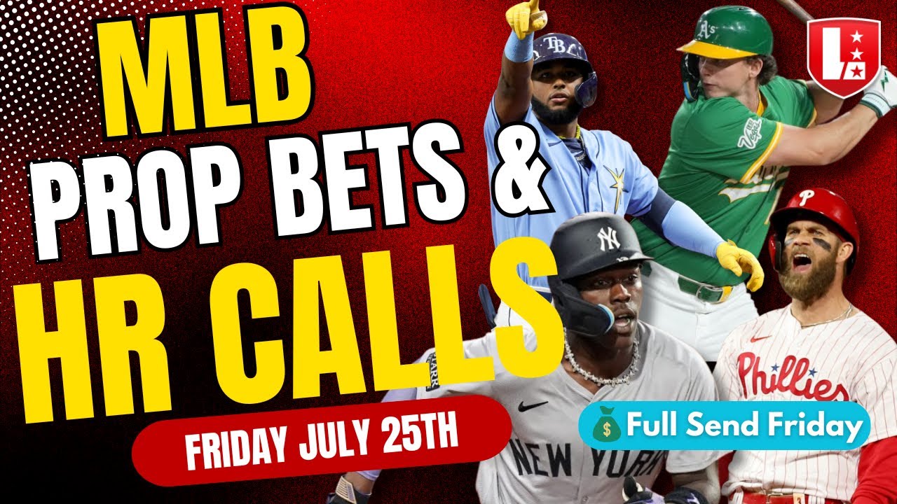 BEST MLB PLAYER PROPS & HR Calls Today Friday July 25th | MLB Best Bets on PrizePicks & Underdog