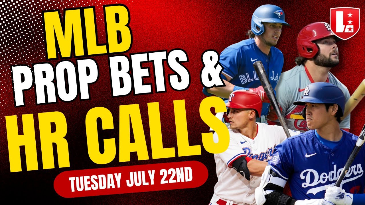 BEST MLB PLAYER PROPS & HR Calls Today Tuesday July 22nd | MLB Best Bets on PrizePicks & Underdog