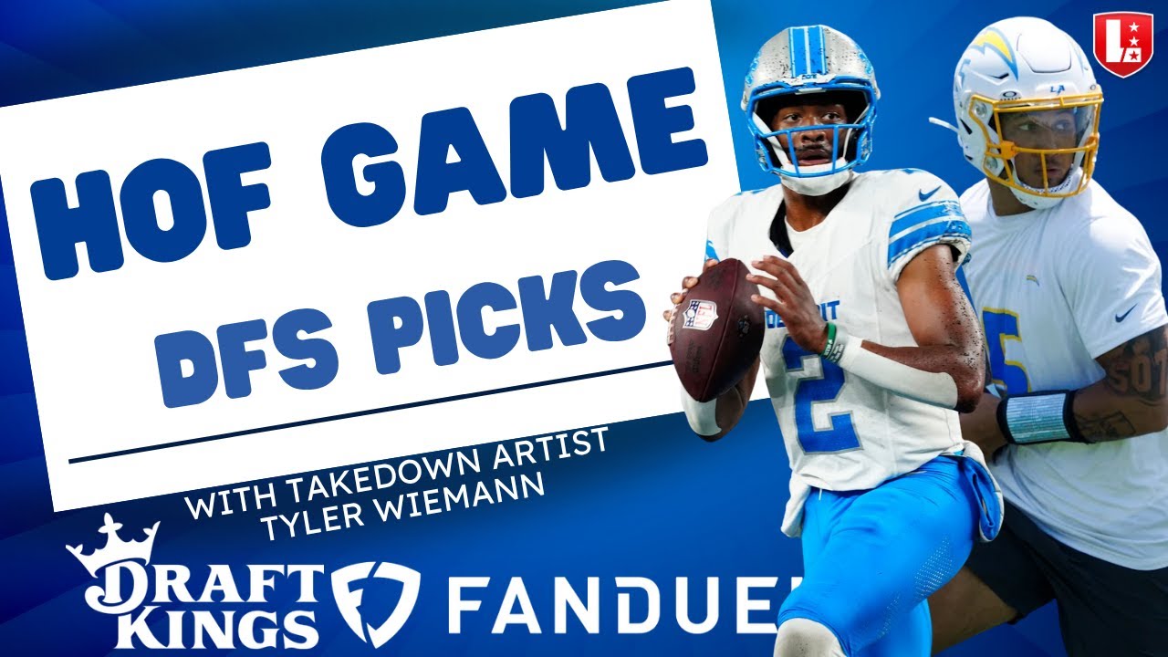 NFL Hall of Fame Game DFS Picks I DET Lions vs LA Chargers I Thursday, July 31st