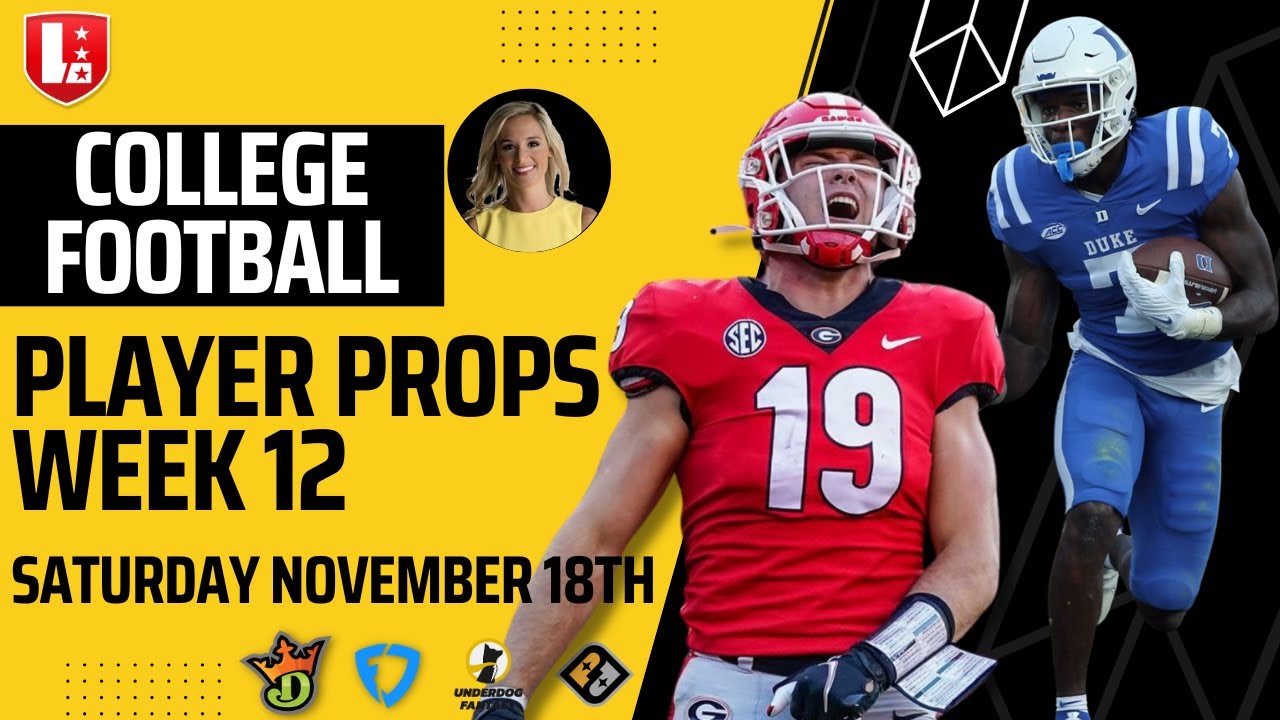 College Football Week 12 Player Prop Picks Saturday November 18th | Underdog Fantasy & PrizePicks