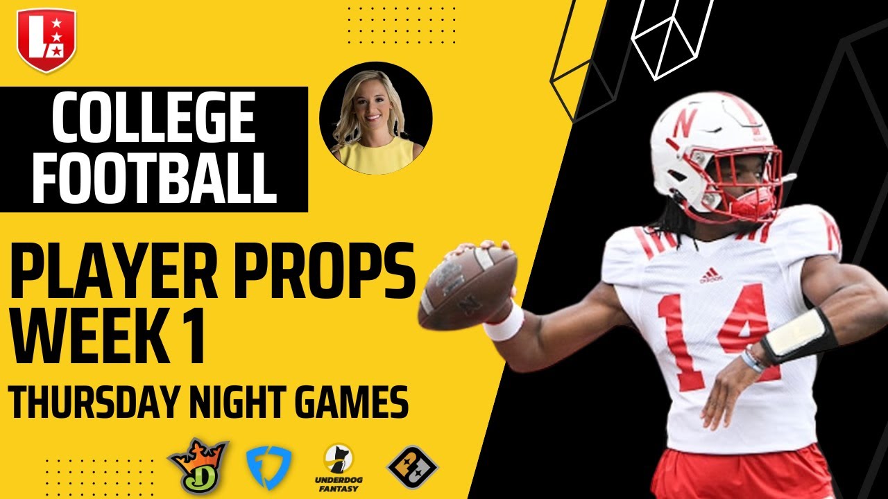 College Football Week 1 Player Prop Picks Thursday Night Games | Underdog Fantasy & PrizePicks