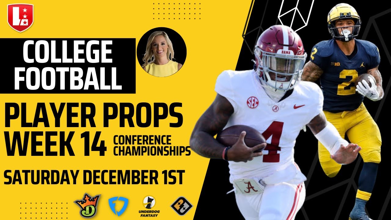 College Football Week 14 Player Prop Picks Conference Championships | Underdog Fantasy & PrizePicks