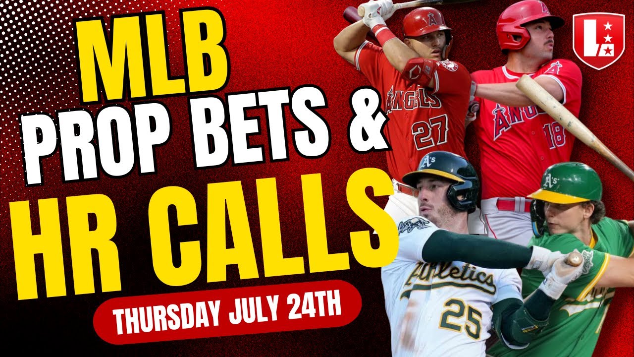 BEST MLB PLAYER PROPS & HR Calls Today Thursday July 24th | MLB Best Bets on PrizePicks & Underdog